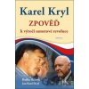 Karel Kryl Zpověď - Radka Slížová, Karel Kryl