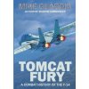 Tomcat Fury: A Combat History of the F-14 (Mike Guardia)(Brožovaná)