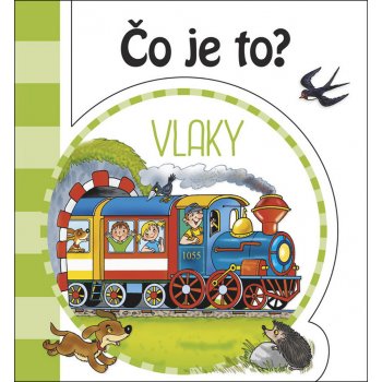 Čo je to? Vlaky