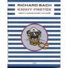 Bach Richard: Knihy fretek - fretky záchranářky na moři (smysl našeho života a jeho hodnoty jdou mnohem snáze vyjádřit v paralele - např. na hrdinských činech fretčí pobřežní hlídky ( 159 str. V5) (vy