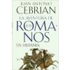 La aventura de los romanos en Hispania (Juan Antonio Cebrián)(Brožovaná)