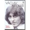 VÁCLAV NECKÁŘ - BEST OF - NEJSEM GLADIÁTOR
