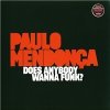 Paulo Mendonça - Does Anybody Wanna Funk?