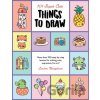 101 Super Cute Things to Draw - Lauren Bergstrom
