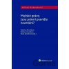 Mužské právo. Jsou právní pravidla neutrální? - Kateřina Šimáčková, Pavla Špondrová, Barbara Havelková