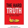 Hard Truth (Kris Hampton,Brendan Leonard,Brittany Hoffman)(Brožovaná)