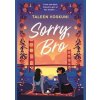 Sorry, Bro - Taleen Voskuni, Pan Books