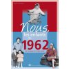 Nous, les enfants de 1962 (Champenois)(Brožovaná)