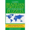 Learn Brazilian Portuguese with Word Search Puzzles: Learn Brazilian Portuguese Language Vocabulary with Challenging Word Find Puzzles for All Ages