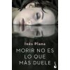 Morir no es lo que más duele