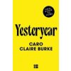 Yesteryear - Caro Claire Burke, HarperCollins Publishers
