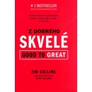 Z dobrého skvelé Good to Great - Jim Collins