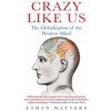 Crazy Like Us
