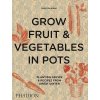 Grow Fruits and Vegetables in Pots