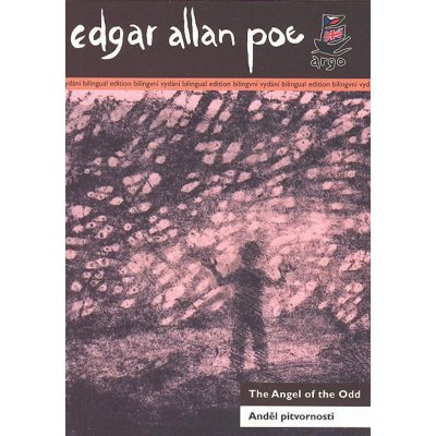 Anděl pitvornosti The Angel of the Odd - Edgar Allan Poe