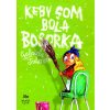 Keby som bola bosorka - Futová Gabriela