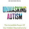 Unmasking Autism (Devon Price)(Brožovaná)