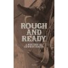 Rough and Ready