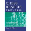 Chess Results, 1947-1950 (Gino Di Felice)(Brožovaná)