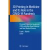 3D Printing in Medicine and Its Role in the COVID-19 Pandemic (Brožovaná)