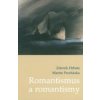 Romantismus a romantismy - Zdeněk Hrbata, Martin Procházka