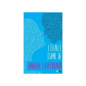 Líbali jsme se - David Levithan