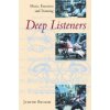 Deep Listeners (Judith Becker)(Brožovaná)