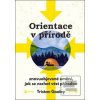 Orientace v přírodě (Tristan Gooley)