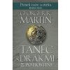Pieseň ľadu a ohňa 5: Tanec s drakmi 2 - Po hostin [Martin George R.R.]