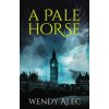 Pale Horse (ALEC WENDY)(Brožovaná)
