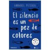 El silencio es un pez de colores