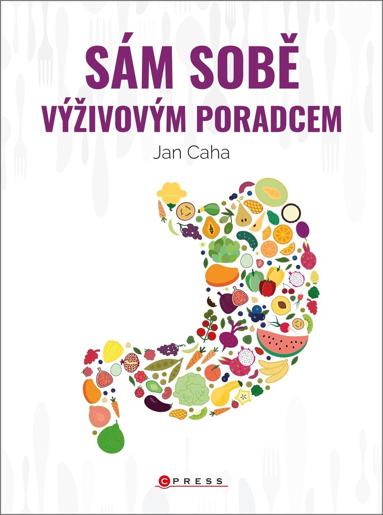 Sám sobě výživovým poradcem - Jan Caha