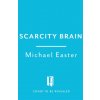 Scarcity Brain (Michael Easter)(Pevná)