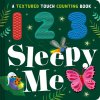 123 Sleepy Me: A Textured Touch Counting Book (Aggett Sophie)