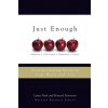Just Enough - Tools for Creating Success in Your Work and Life