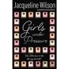 Girls Under Pressure - Jacqueline Wilson