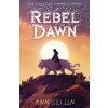Rebel Dawn - Lin Ann Sei