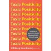 Toxic Positivity (WHITNEY GOODMAN)(Brožovaná)