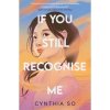 If You Still Recognise Me - Cynthia So, Stripes Publishing
