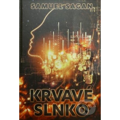 Krvavé Slnko - Samuel Sagan od 23,98 € - Heureka.sk