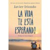 La vida te está esperando