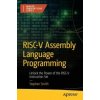 Risc-V Assembly Language Programming (Smith,Stephen)(Brožovaná)