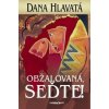 Obžalovaná, seďte! - Dana Hlavatá
