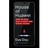 House of Huawei - Eva Dou