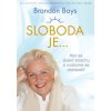 Sloboda je... (Brandon Bays)