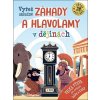 Vyřeš záludné záhady a hlavolamy v dějinách - Velká význa pro zvídavé holky a kluky - SUN