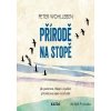 CD Přírodě na stopě - Peter Wohlleben; Aleš Procházka