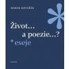 Život... a poezie...? - Eseje, Kovářík Mirek, 2017