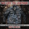 No Life ´Til Leather - A Tribute To Metallica´s Kill ´Em All (140Gr.) - Various