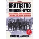 Kniha Bratrstvo neohrožených - Stephen E Ambrose